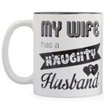 Funny Mug - My Wife Has A Naughty Husband