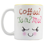 Funny Mug - Coffee, Tea or Me?